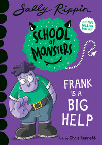 Frank is a Big Help (School of Monsters) by Sally Rippin, Chris Kennett, 9781760507404