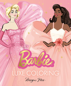 Barbie: Luxe Coloring by Megan Hess, 9781761218637