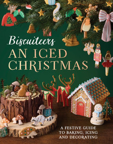 An Iced Christmas (The Biscuiteers Festive Guide to Baking, Icing and Decorating) by Harriet Hastings, 9781837837038