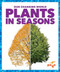 Plants in Seasons by Kristine Spanier, MLIS, 9798896625421