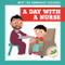 A Day with a Nurse - 9798896625254 by Cora Collins, Kev Payne
