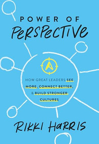 Power of Perspective by Rikki Harris, 9781636989419