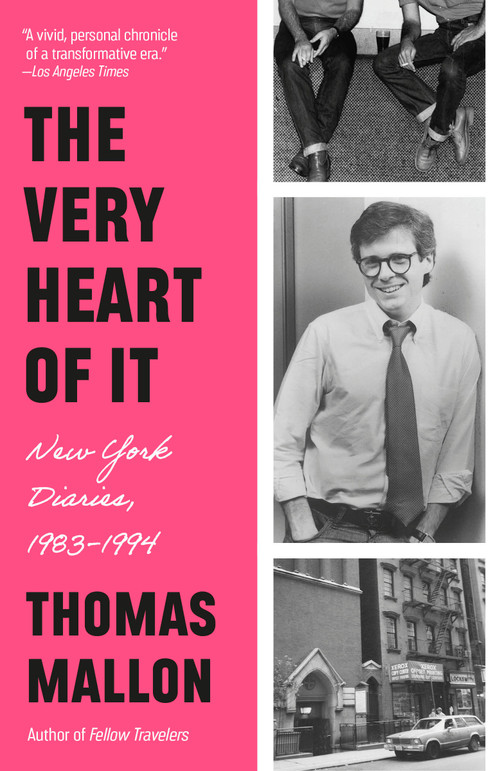 The Very Heart of It (New York Diaries, 1983-1994) - 9780593687727 by Thomas Mallon