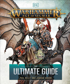 Warhammer Age of Sigmar Ultimate Guide by Phil Kelly, Jordan Green, 9798217304608