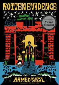 Rotten Evidence (Reading and Writing in an Egyptian Prison) by Ahmed Naji, Katharine Halls, 9781952119835