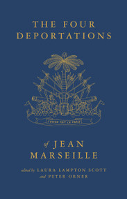 The Four Deportations of Jean Marseille (Dispatches #1) by Jean Marsielle, Peter Orner, Laura Lampton Scott, 9781963270136