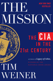 The Mission (The CIA in the 21st Century) - 9780063270206 by Tim Weiner