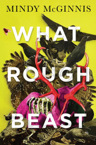 What Rough Beast - 9780063370746 by Mindy McGinnis, 9780063370746
