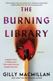 The Burning Library (A Novel) - 9780063422933 by Gilly Macmillan, 9780063422933