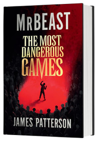 The Most Dangerous Games (Standard Edition) by MrBeast, James Patterson, 9780063515222