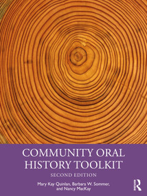 Community Oral History Toolkit by Mary Kay Quinlan, Barbara W. Sommer, Nancy MacKay, 9781032941684