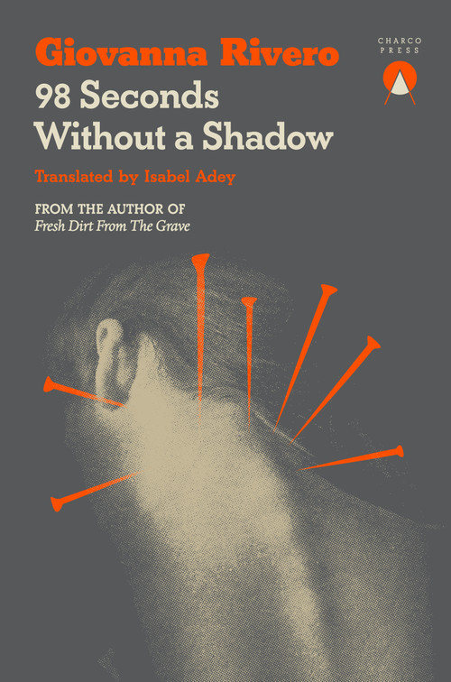 98 Seconds Without a Shadow by Giovanna Rivero, Isabel Adey, 9781917260428