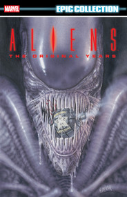 Aliens Epic Collection: The Original Years Vol. 4 by Chris Warner, Kelly Puckett, Tony Atkins, Paul Guinan, 9781302969448