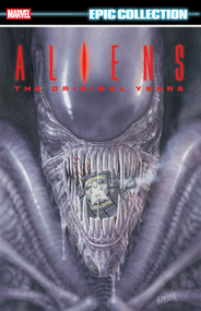 Aliens Epic Collection: The Original Years Vol. 4 by Chris Warner, Kelly Puckett, Tony Atkins, Paul Guinan, Robert Mentor, 9781302969448