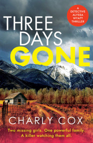 Three Days Gone (A heart-racing, action-packed mystery) by Charly Cox, 9798217270644