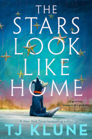 The Stars Look Like Home by TJ Klune, 9781250881175