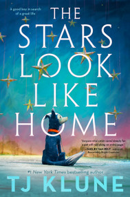 The Stars Look Like Home by TJ Klune, 9781250881175