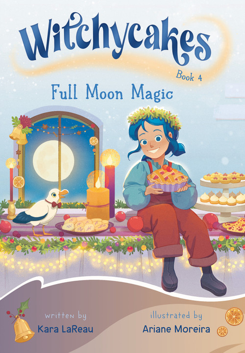 Witchycakes #4: Full Moon Magic by Kara LaReau, Ariane Moreira, 9798217025886