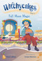 Witchycakes #4: Full Moon Magic by Kara LaReau, Ariane Moreira, 9798217025886