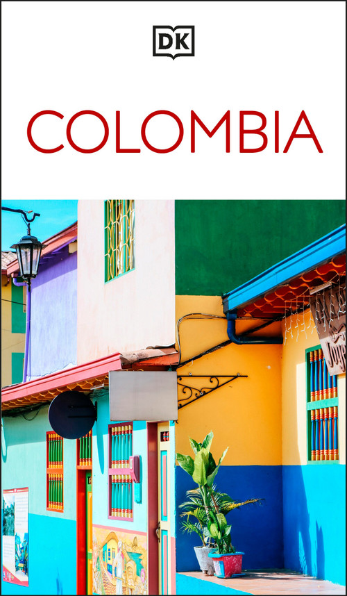 DK Colombia (Must-See Sights. Culture & History. Detailed Maps & Tours. Covers Medellín, Bogotá, Cartagena, Cali, & more) by DK Travel, 9780241813362