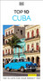 DK Top 10 Cuba (Top 10 lists for your perfect trip, plus an all-weather folded map) - 9780241813447 by DK Travel, 9780241813447