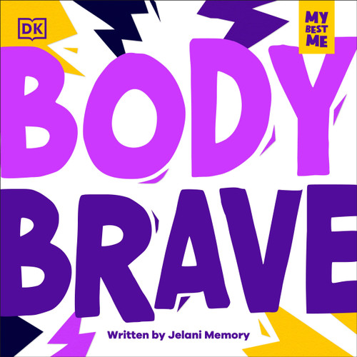 My Best Me: Body Brave by Jelani Memory, 9798217310302