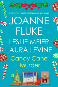 Candy Cane Murder by Joanne Fluke, Leslie Meier, Laura Levine, 9781496756879
