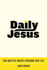Daily Jesus (365 Days of Gospel Wisdom for Life) by Jack Beers, 9798217153206