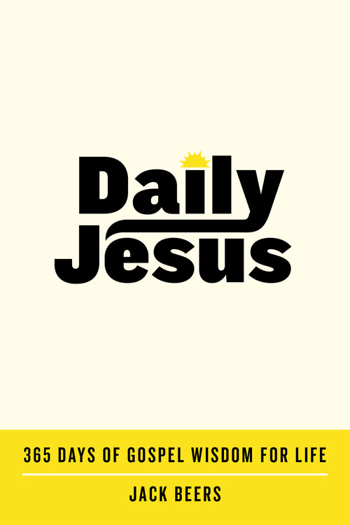 Daily Jesus (365 Days of Gospel Wisdom for Life) by Jack Beers, 9798217153206