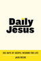 Daily Jesus (365 Days of Gospel Wisdom for Life) by Jack Beers, 9798217153206