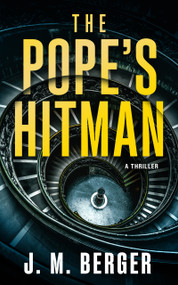 The Pope's Hitman (A Novel) - 9798892428514 by J.M. Berger