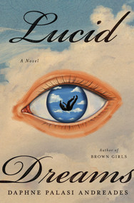 Lucid Dreams (A Novel) by Daphne Palasi Andreades, 9780593243466
