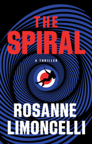 The Spiral (A Thriller) - 9798892427876 by Rosanne Limoncelli