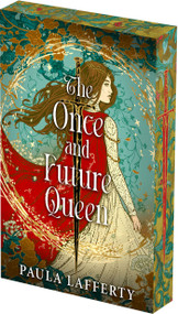 The Once and Future Queen: Deluxe Limited Edition by Paula Lafferty, 9781645663508