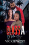 Class A Felony by Vickie West, 9781645568124