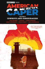 American Caper Volume 2: Cowboys and Conspiracies by Dan Houser, Lazlow, David Lapham, Chris Anderson, 9781506754062