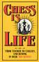 Chess is Life (The Wit and Wisdom of the Chess World, in Three Hundred Quotes) by August Books, 9798217253456