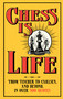 Chess is Life (The Wit and Wisdom of the Chess World, in Three Hundred Quotes) by August Books, 9798217253456