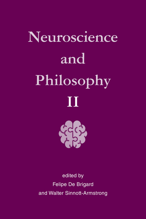 Neuroscience and Philosophy II by Felipe De Brigard, Walter Sinnott-Armstrong, 9780262055901