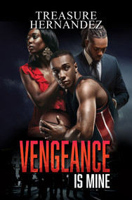 Vengeance is Mine - 9781645568087 by Treasure Hernandez, 9781645568087