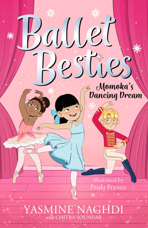 Ballet Besties: Momoka's Dancing Dream by Yasmine Naghdi, Paula Franco, 9781536252958