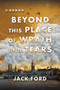 Beyond This Place of Wrath and Tears - 9781496750327 by Jack Ford, 9781496750327