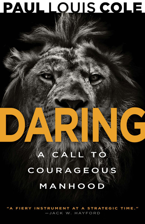 Daring (A Call to Courageous Manhood) - 9798887694030 by Paul Louis Cole, James Garlow, 9798887694030