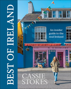 Best of Ireland (An Insider Guide to the Real Ireland) by Cassie Stokes, 9798217306466