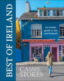 Best of Ireland (An Insider Guide to the Real Ireland) by Cassie Stokes, 9798217306466