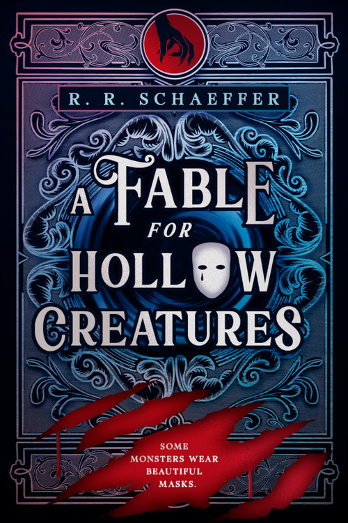 A Fable for Hollow Creatures by R. R. Schaeffer, 9798217190973