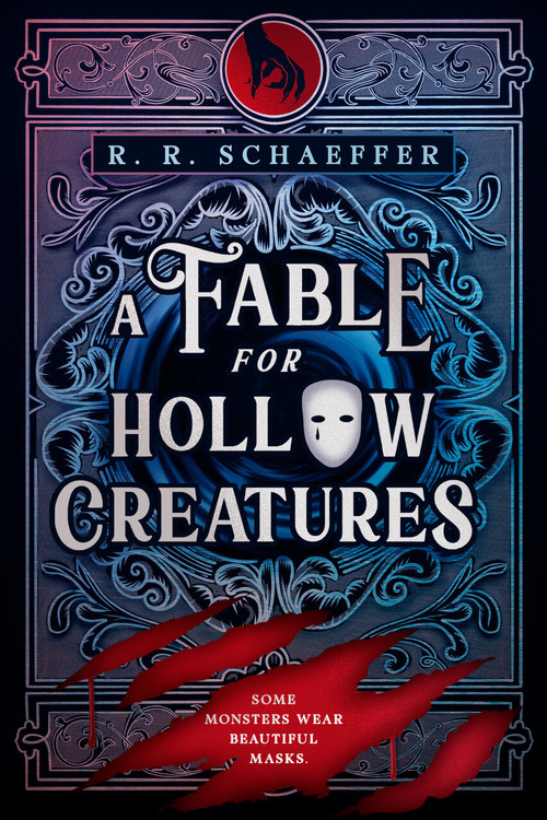 A Fable for Hollow Creatures by R. R. Schaeffer, 9798217190973