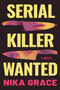 Serial Killer Wanted (A Novel) - 9798892427593 by Nika Grace