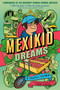 Mexikid Dreams: A Graphic Memoir - 9798217002498 by Pedro Martín, Pedro Martín, 9798217002498
