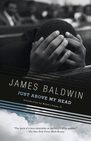 Just Above My Head (A Novel) - 9798217010431 by James Baldwin, Robert Jones, Jr.